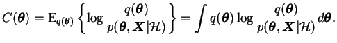 $\displaystyle C(\boldsymbol{\theta}) = \operatorname{E}_{q(\boldsymbol{\theta})...
...{p(\boldsymbol{\theta}, \boldsymbol{X}\vert \mathcal{H})} d\boldsymbol{\theta}.$