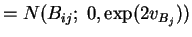 $\displaystyle = N(B_{ij};\; 0, \exp(2 v_{B_j}))$