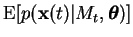 $ \operatorname{E}[ p(\mathbf{x}(t) \vert M_t, \boldsymbol{\theta})
]$