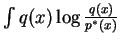 $ \int q(x) \log \frac{q(x)}{p^*(x)}$