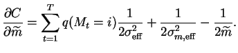 $\displaystyle \frac{\partial C}{\partial \widetilde{m}} = \sum_{t=1}^T q(M_t = ...
...text{eff}}} + \frac{1}{2 \sigma^2_{m, \text{eff}}} - \frac{1}{2 \widetilde{m}}.$