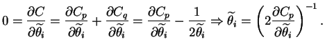 $\displaystyle 0 = \frac{\partial C}{\partial \widetilde{\theta}_i} = \frac{\par...
...}_i = \left( 2 \frac{\partial C_p}{\partial \widetilde{\theta}_i} \right)^{-1}.$