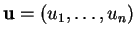 $ \mathbf{u} = (u_1, \ldots, u_n)$