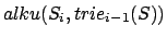 $alku(S_i,trie_{i-1}(S))$