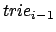 $trie_{i-1}$