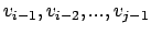 $v_{i-1}, v_{i-2}, ...,v_{j-1}$
