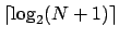 $\lceil \log_2(N+1) \rceil$
