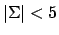 $\vert\Sigma\vert<5$