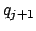 $q_{j+1}$