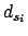 $d_{s_i}$
