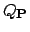 $Q_{\mathbf{P}}$