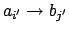 $a_{i'} \rightarrow b_{j'}$